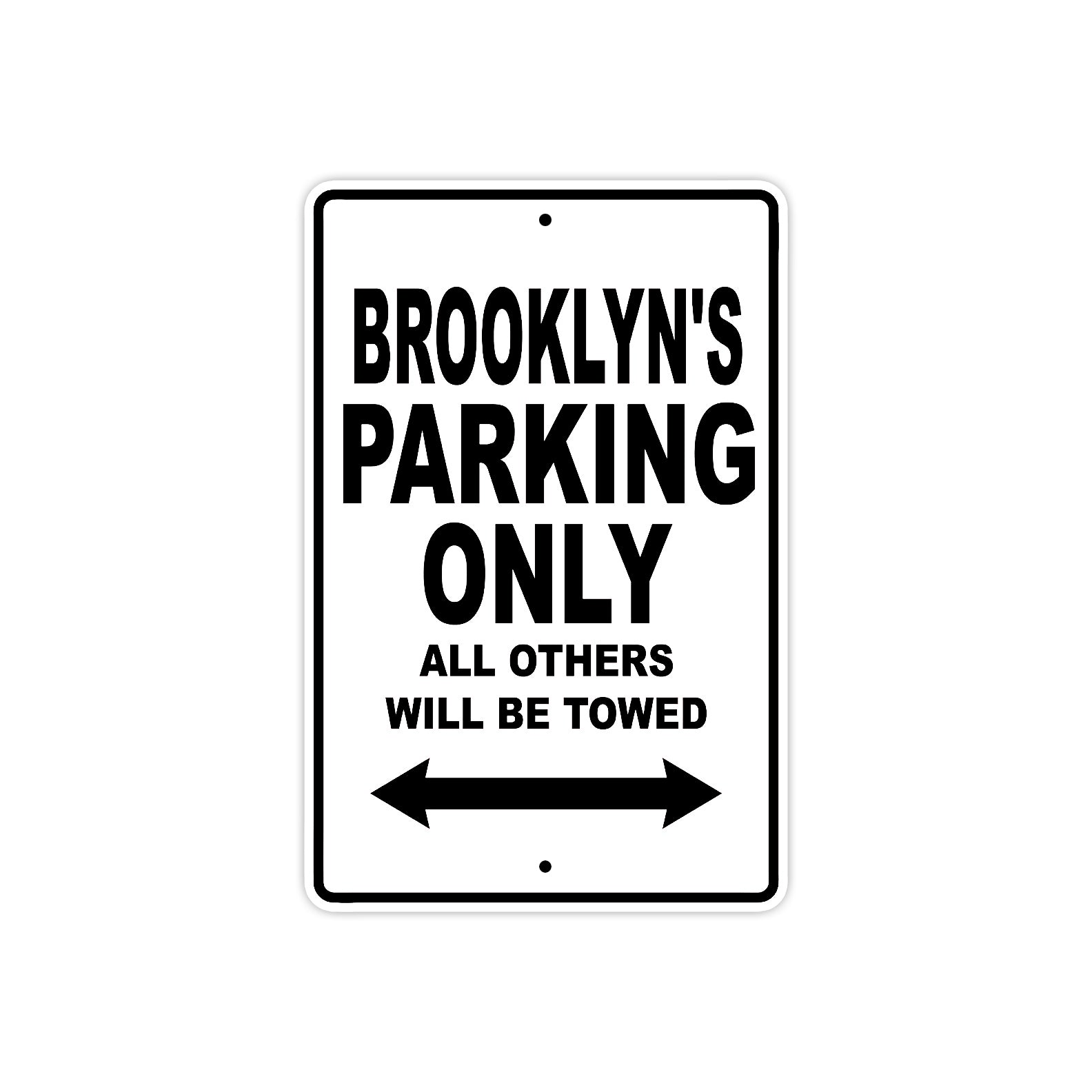 buy-the-newest-brooklyns-name-parking-only-all-others-will-be-towed-aluminum-metal-sign-online_5.jpg